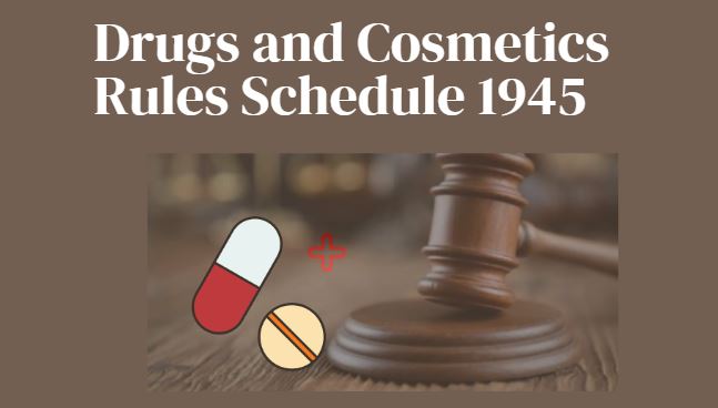 Drugs and Cosmetics Rules Schedule 1945