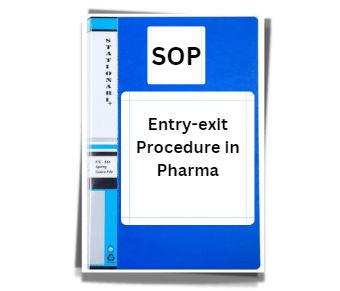 Entry exit Procedure in Pharma SOP