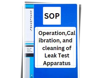SOP on Operation, cleaning of Leak Test Apparatus