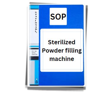 SOP on Sterilized Powder filling machine