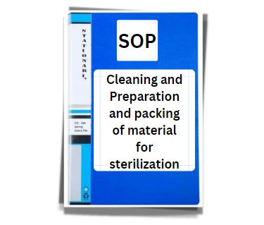 SOP on Cleaning and Preparation and packing of material for sterilization