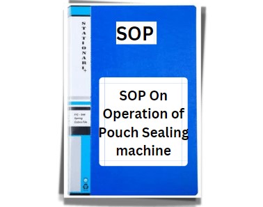 SOP On Operation of Pouch Sealing machine