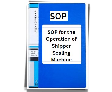 SOP for the Operation of Shipper Sealing Machine