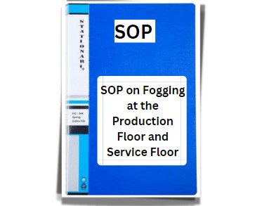 SOP on Fogging at the Production Floor and Service Floor