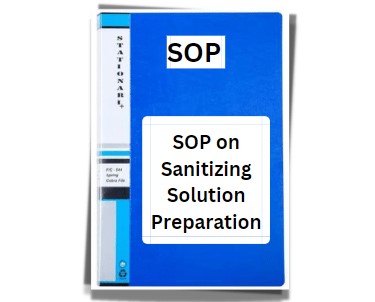 SOP on Sanitizing Solution Preparation