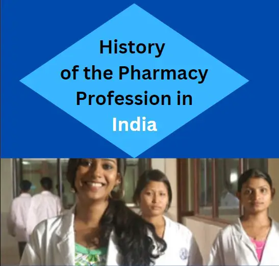 History of the Pharmacy Profession in India