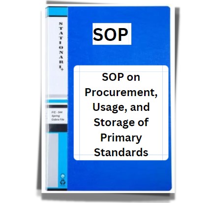 SOP on Procurement, Usage, and Storage of Primary Standards