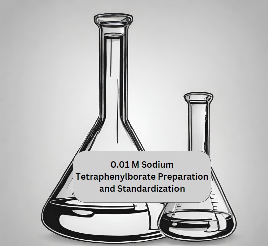 0.01 M Sodium Tetraphenylborate Preparation and Standardization