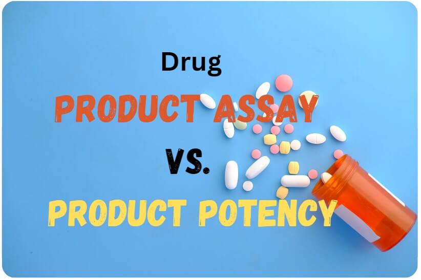 Drug Product Assay and Potency