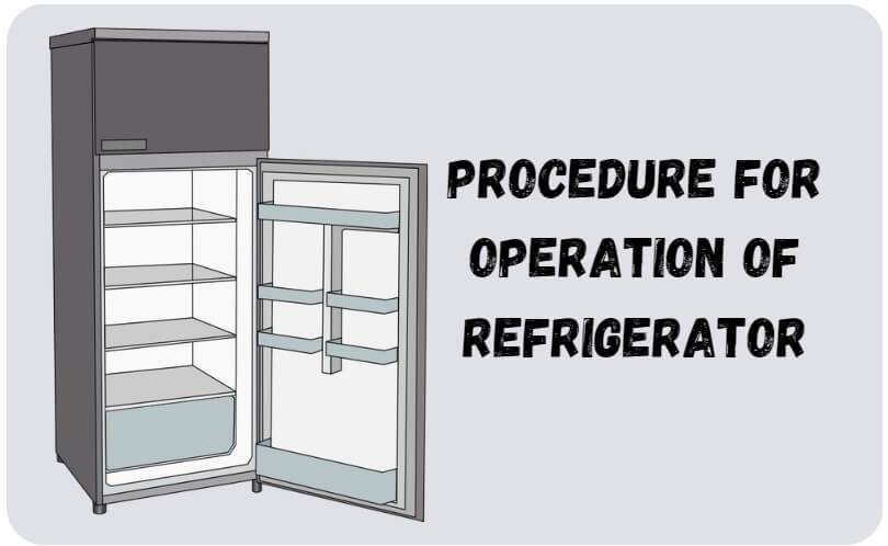 Procedure For Operation Of Refrigerator