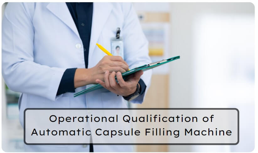 Image showing A chemist is noting down the Operational Qualification of Automatic Capsule Filling Machine.