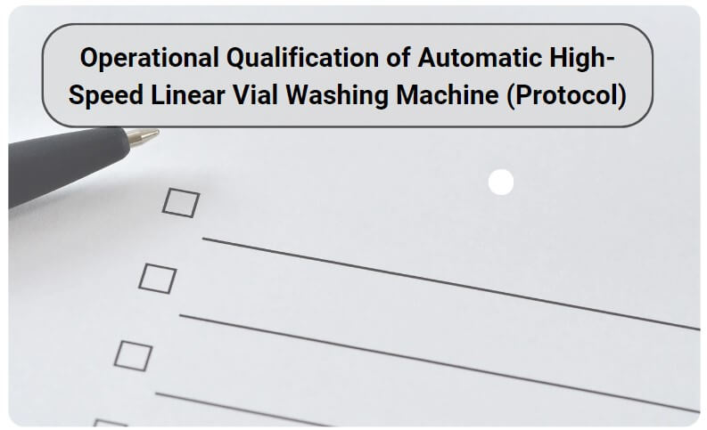 A image with a words "Operational Qualification of Automatic High-Speed Linear Vial Washing Machine", Showing Document file in background
