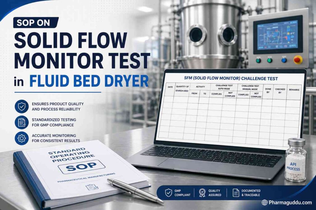 SOP on Solid Flow Monitor Test in Fluid Bed Dryer (FBD) for Pharmaceutical Manufacturing and GMP Compliance.