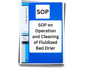 SOP on Operation and Cleaning of Fluidized Bed Drier