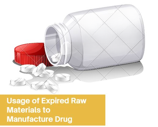 Usage of Expired Raw Materials to Manufacture Drug (Q&A) » Pharmaguddu