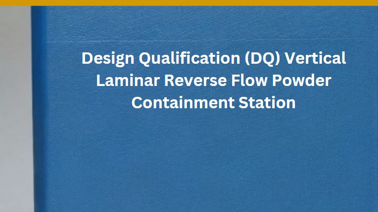 Design Qualification Protocol for Vertical Laminar Reverse Flow
