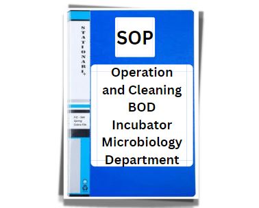 SOP Operation and Cleaning BOD Incubator in Microbiology Department