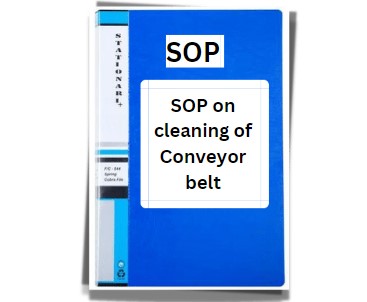 SOP on cleaning of Conveyor belt