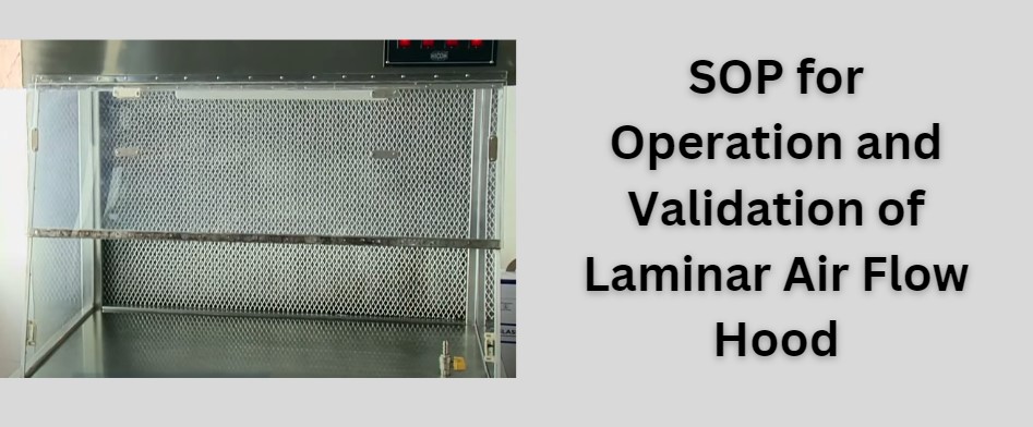 SOP for Operation and Validation of Laminar Air Flow Hood