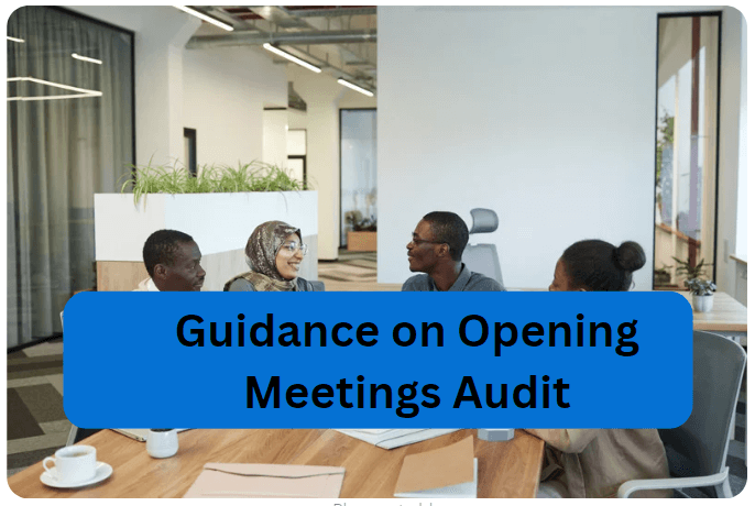 Guidance on Opening Meetings Audit