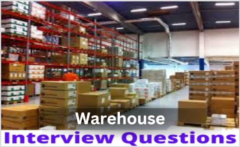 WareHouse Interview Questions in Pharma